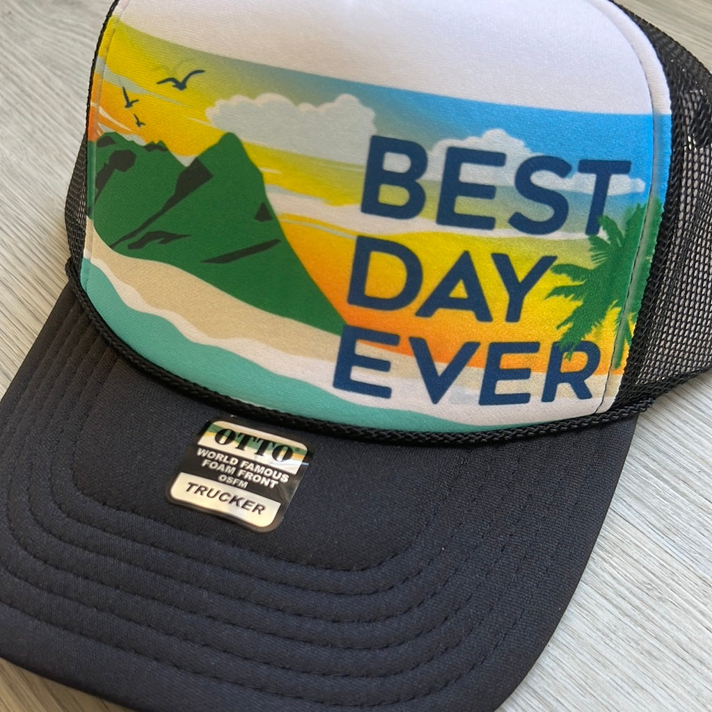 Best Day Ever Trucker Hat