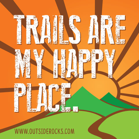 Trails are My Happy Place (Sticker)